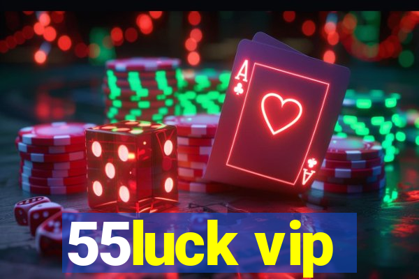 55luck vip